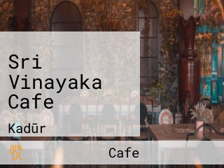 Sri Vinayaka Cafe