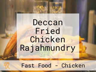 Deccan Fried Chicken Rajahmundry