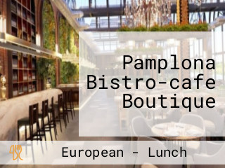 Pamplona Bistro-cafe Boutique
