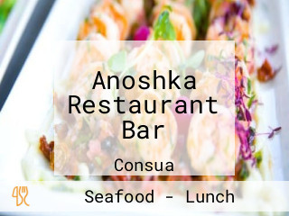 Anoshka Restaurant Bar