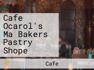 Cafe Ocarol's Ma Bakers Pastry Shope