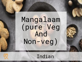 Mangalaam (pure Veg And Non-veg)