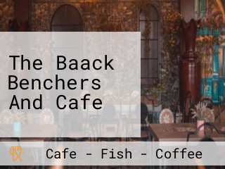 The Baack Benchers And Cafe