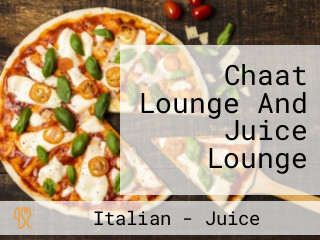 Chaat Lounge And Juice Lounge