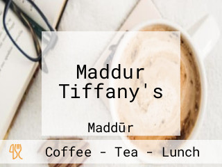 Maddur Tiffany's