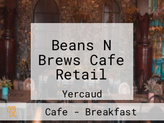 Beans N Brews Cafe Retail