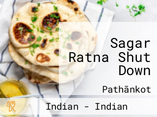 Sagar Ratna Shut Down