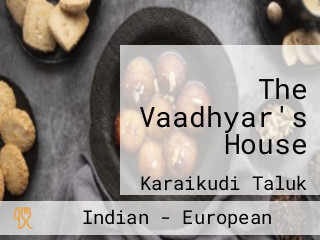 The Vaadhyar's House