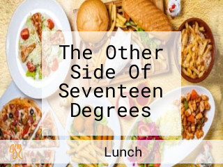 The Other Side Of Seventeen Degrees