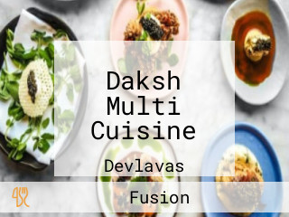 Daksh Multi Cuisine