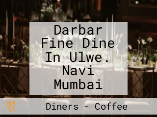 Darbar Fine Dine In Ulwe. Navi Mumbai