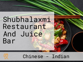 Shubhalaxmi Restaurant And Juice Bar