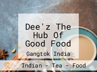 Dee'z The Hub Of Good Food