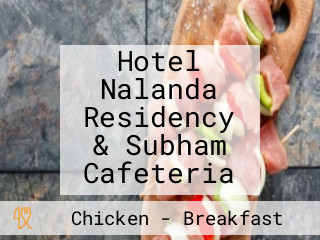 Hotel Nalanda Residency & Subham Cafeteria