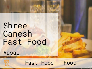 Shree Ganesh Fast Food