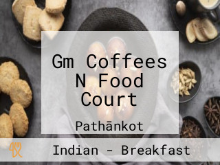 Gm Coffees N Food Court