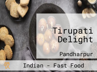 Tirupati Delight