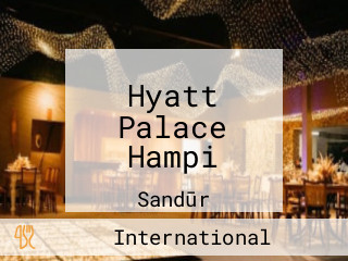 Hyatt Palace Hampi