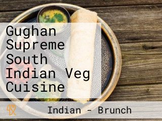 Gughan Supreme South Indian Veg Cuisine