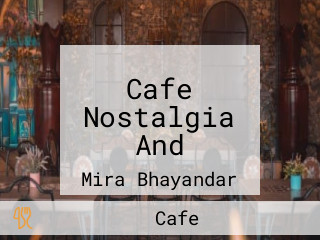 Cafe Nostalgia And