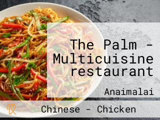 The Palm - Multicuisine restaurant