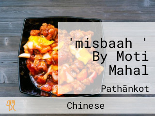 'misbaah ' By Moti Mahal