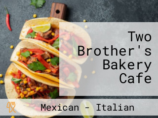 Two Brother's Bakery Cafe