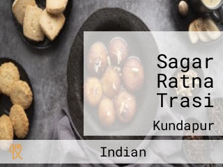 Sagar Ratna Trasi