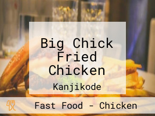 Big Chick Fried Chicken
