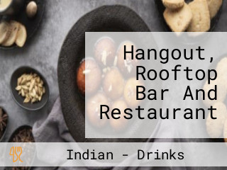 Hangout, Rooftop Bar And Restaurant