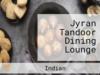 Jyran Tandoor Dining Lounge