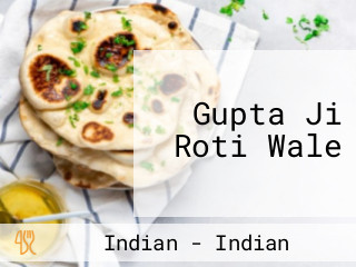 Gupta Ji Roti Wale