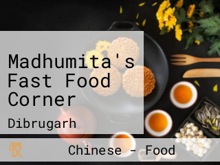 Madhumita's Fast Food Corner