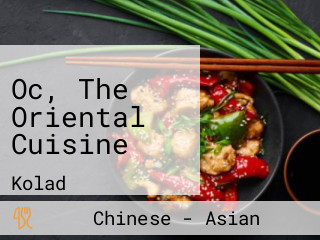 Oc, The Oriental Cuisine