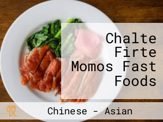 Chalte Firte Momos Fast Foods