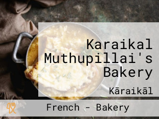 Karaikal Muthupillai's Bakery