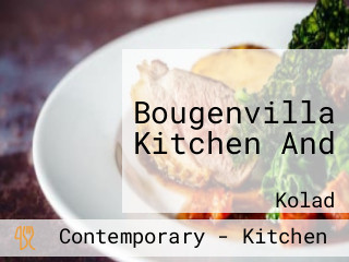 Bougenvilla Kitchen And