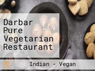 Darbar Pure Vegetarian Restaurant