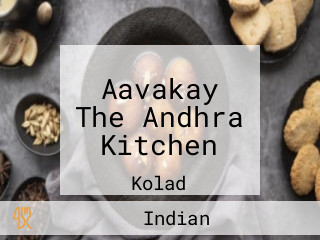 Aavakay The Andhra Kitchen
