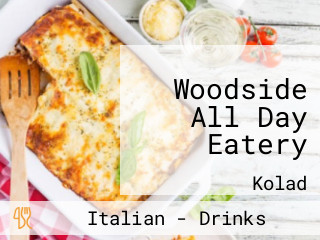 Woodside All Day Eatery