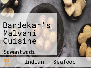 Bandekar's Malvani Cuisine