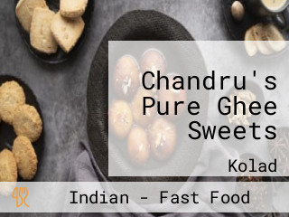 Chandru's Pure Ghee Sweets