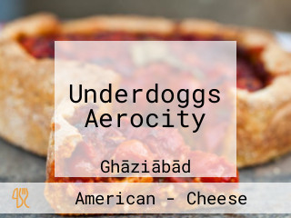 Underdoggs Aerocity
