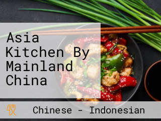 Asia Kitchen By Mainland China