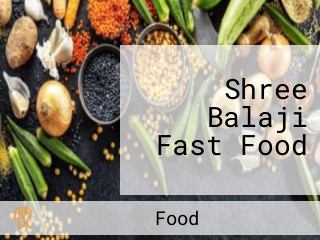 Shree Balaji Fast Food