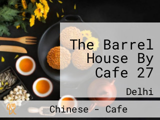 The Barrel House By Cafe 27