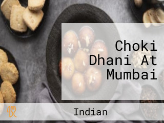 Choki Dhani At Mumbai
