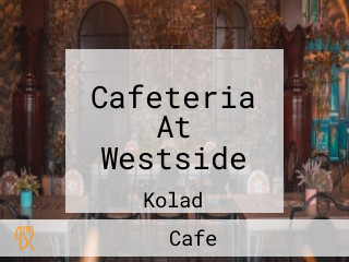 Cafeteria At Westside