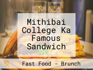 Mithibai College Ka Famous Sandwich