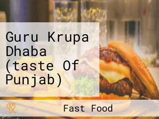 Guru Krupa Dhaba (taste Of Punjab)